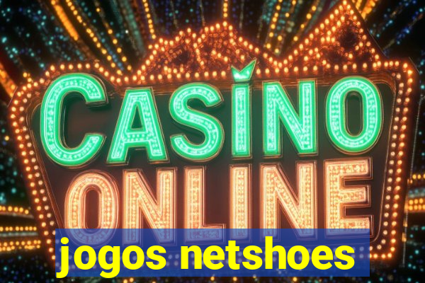 jogos netshoes